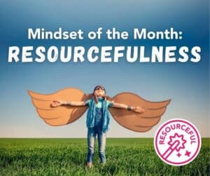Mindset of the Month Resourcefulness
