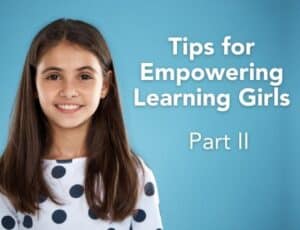 A girl with long dark hair smiles against a blue background. Text reads "Tips for Empowering Learning Girls Part II: Teaching Entrepreneurship.