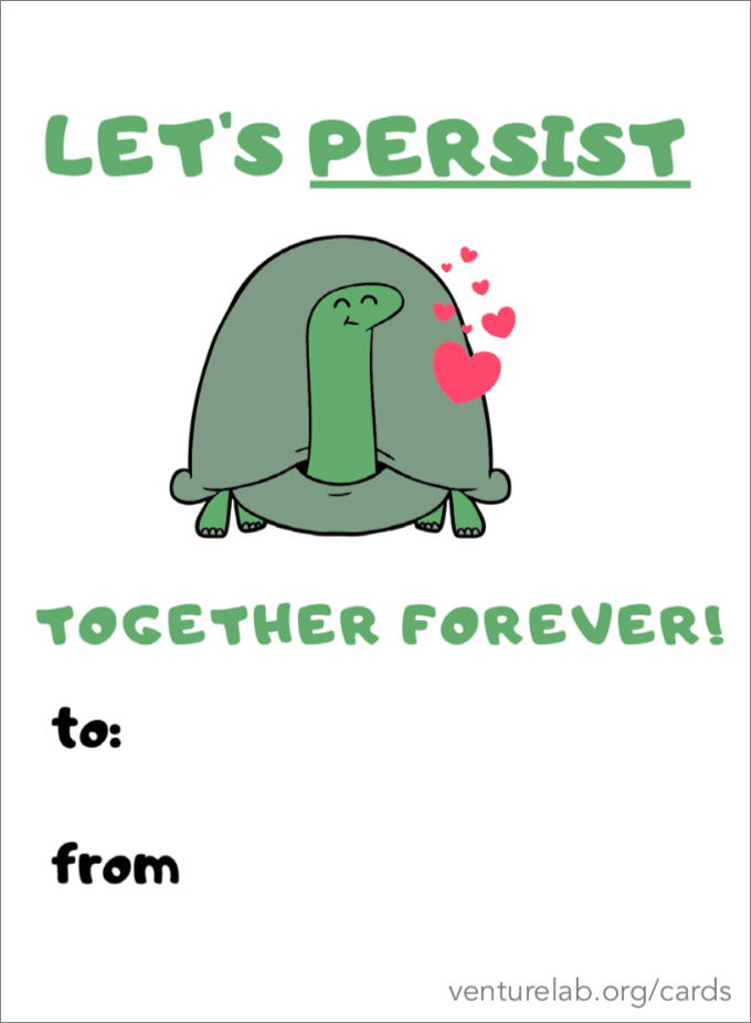 Illustration of a cheerful turtle with hearts floating above, captioned "let’s persist in entrepreneurship together forever!" with a to/from section below.