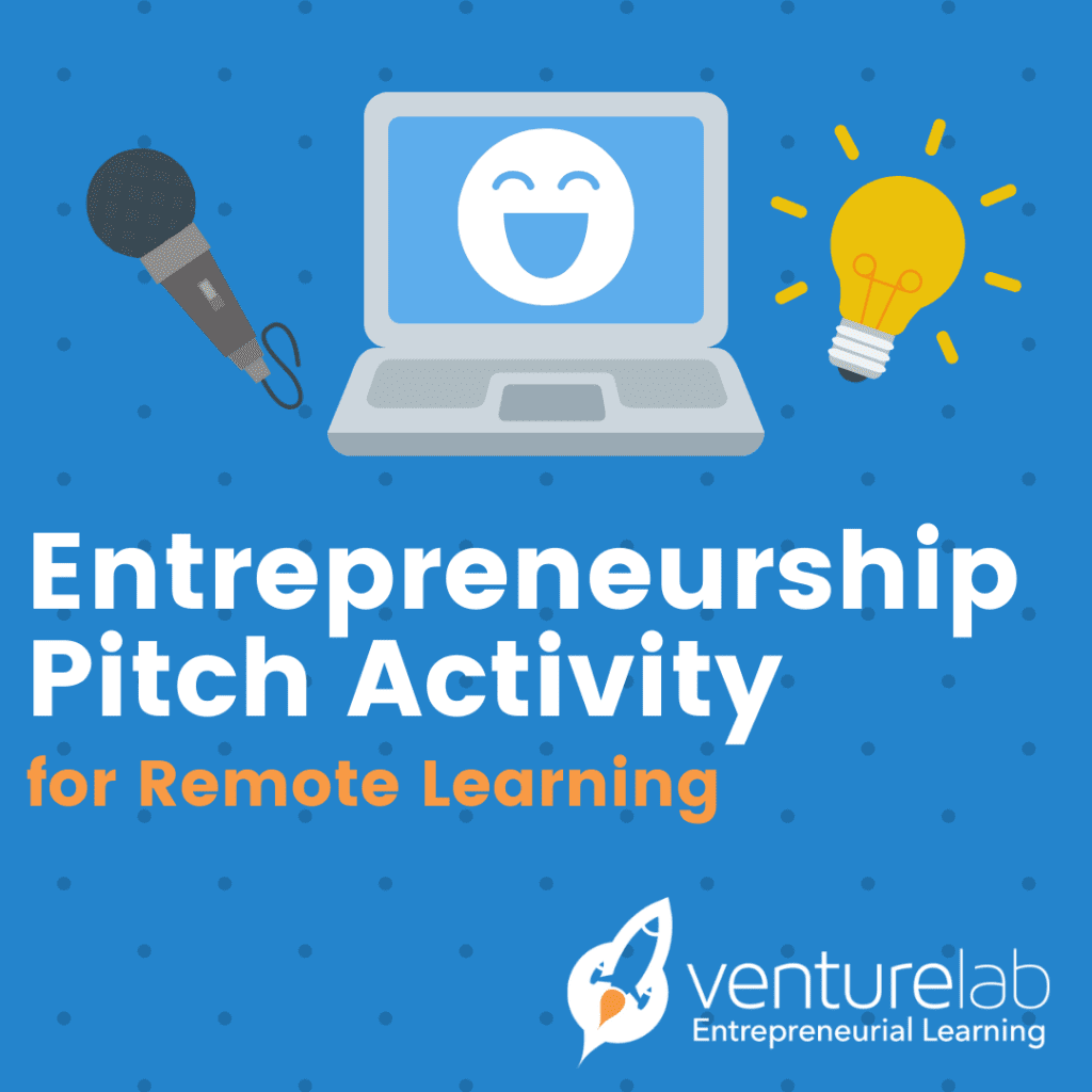 A graphic promoting an "Entrepreneurship Pitch Activity for Remote Learning" by Venture Lab, part of their k12 entrepreneur curriculum, featuring icons of a laptop with a smiling face, a microphone, and a lightbulb on a blue background.