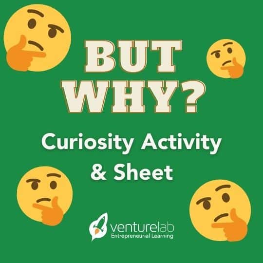 Green background with text "but why? curiosity activity & sheet" surrounded by four yellow emoji faces showing puzzled expressions, and the venturelab logo at the bottom focusing on youth entrepreneurship resources.