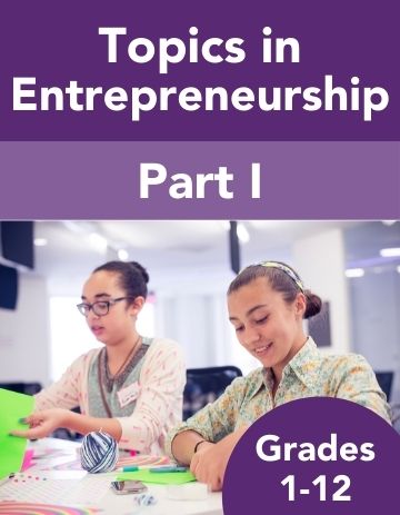 Cover of a textbook titled "Entrepreneurship Curriculum for K-12 Students: Topics in Entrepreneurship Part I," showing two young students engaged in a creative project, with text indicating it's for grades