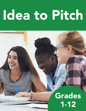 Three students at a table laughing and collaborating on an entrepreneurship project; text overlay reads "idea to pitch, grades K-12.