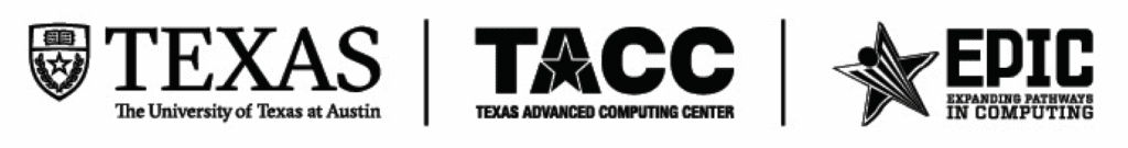 Logos for Texas The University of Texas at Austin, Texas Advanced Computing Center (TACC), and Expanding Pathways in Computing (EPIC) - dedicated to advancing youth entrepreneurship education and integrating a K12 entrepreneur curriculum.
