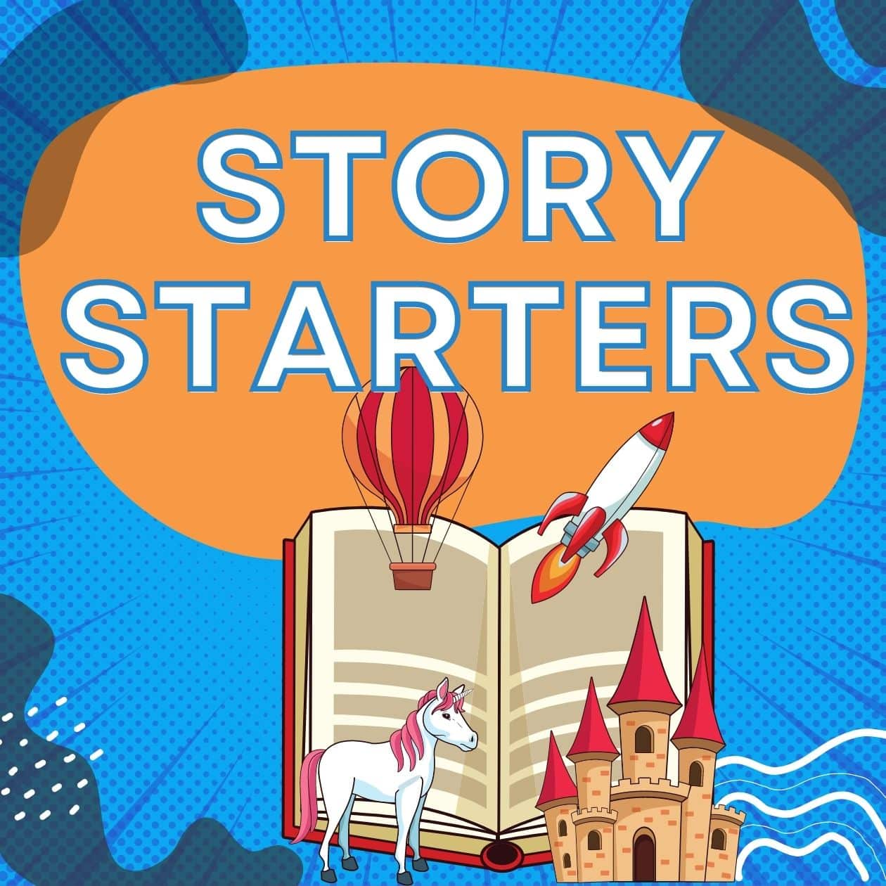 An illustration featuring the text "Story Starters" above an open book with images of a hot air balloon, rocket, unicorn, and castle. The background is a blue and orange abstract design, inspiring creativity in K12 entrepreneur curriculum.