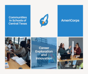 Collage with "Communities In Schools of Central Texas" and "AmeriCorps" logos, participants engaging in Career Exploration and Innovation training activities, and text "Career Exploration and Innovation.