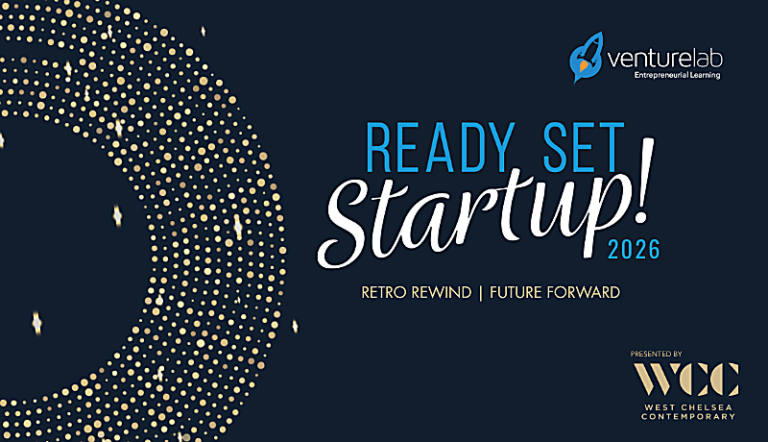 VentureLab's Ready, Set, Startup! 2026 Retro Rewind Presented by West Chelsea Contemporary